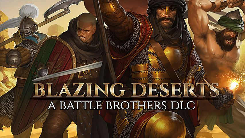 Battle brothers blazing deserts обзор